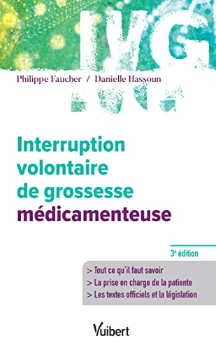 Interruption volontaire de grossesse médicamenteuse: Informations - Prise en charge - Législation
