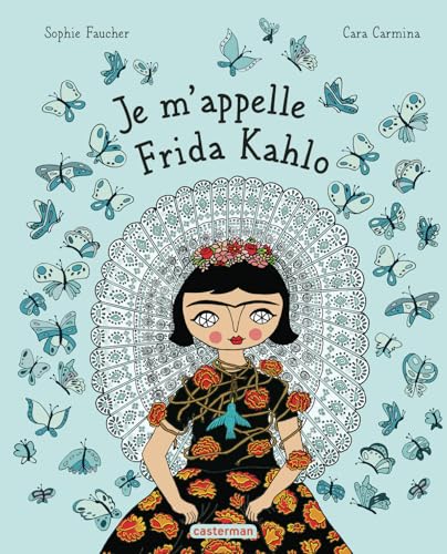 Je m'appelle Frida Kahlo von CASTERMAN