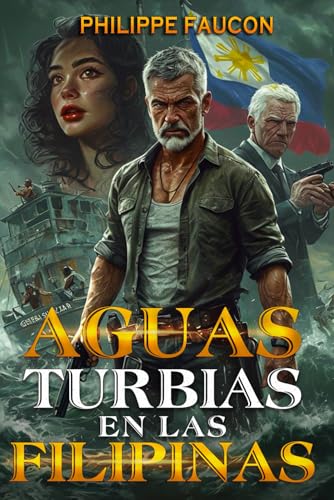 Aguas Turbias en las Filipinas (Dennis Bellamy en Español, Band 5) von Independently published