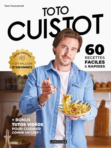 Toto Cuistot: 60 recettes faciles et rapides von LAROUSSE