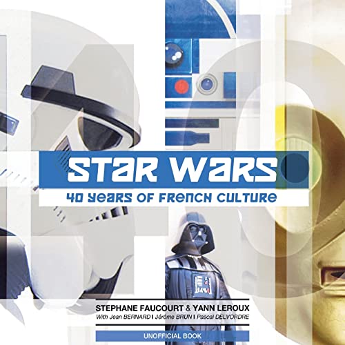 Star Wars: 40 Years of French Culture von Createspace Independent Publishing Platform