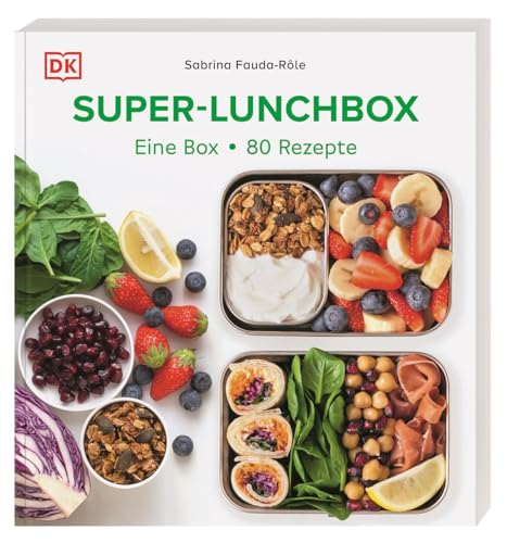 Super-Lunchbox: Eine Box – 80 Rezepte: Über 80 abwechslungsreiche Meal-Prep-Rezepte für Genießer von Dorling Kindersley Verlag