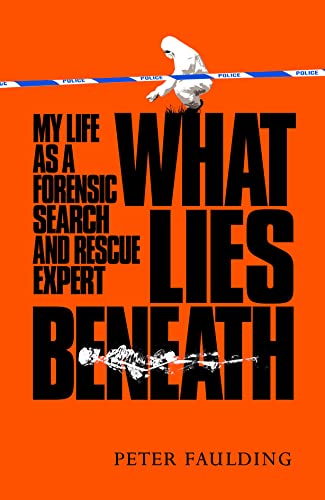 What Lies Beneath: My Life as a Forensic Search and Rescue Expert von MACMILLAN