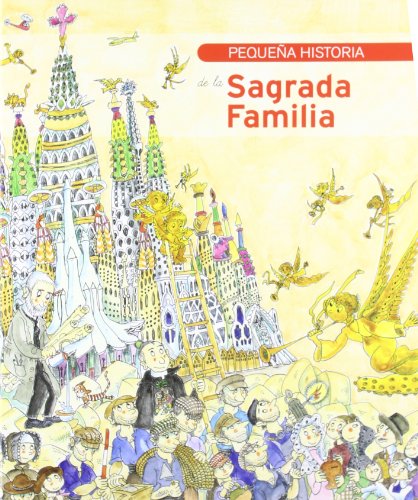 Pequeña historia de la Sagrada Familia: Pequena Historia de la Sagrada Familia (Petites Històries, Band 264)