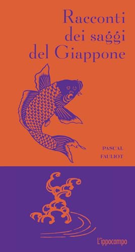 Racconti dei saggi del Giappone. Nuova ediz. von L'Ippocampo