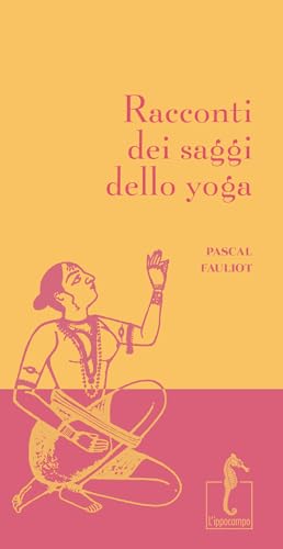 Racconti dei saggi dello yoga von L'Ippocampo