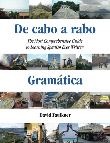 De cabo a rabo - Gramática: The Most Comprehensive Guide to Learning Spanish Ever Written (De cabo a rabo - Spanish, Band 1)