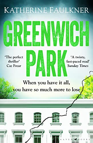 Greenwich Park: A twisty, compulsive debut thriller about friendships, lies and the secrets we keep to protect ourselves von Bloomsbury UK