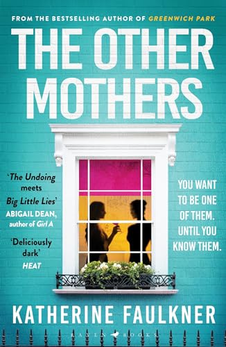 The Other Mothers: the unguessable, unputdownable new thriller from the internationally bestselling author of Greenwich Park von Raven Books