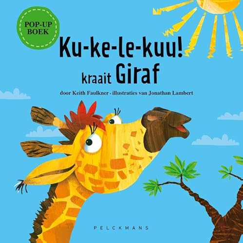 Ku-ke-le-kuu! kraait Giraf von Pelckmans Uitgevers