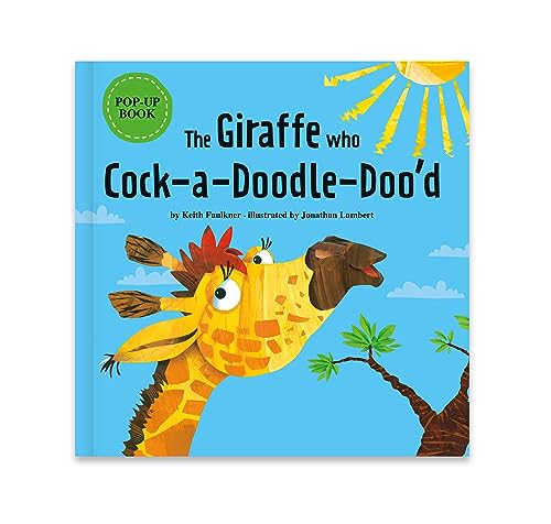 The Giraffe who Cock- a- Doodle- Doo'd