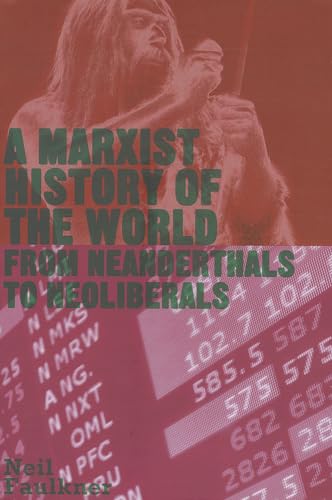 A Marxist History of the World: From Neanderthals to Neoliberals (Counterfire)