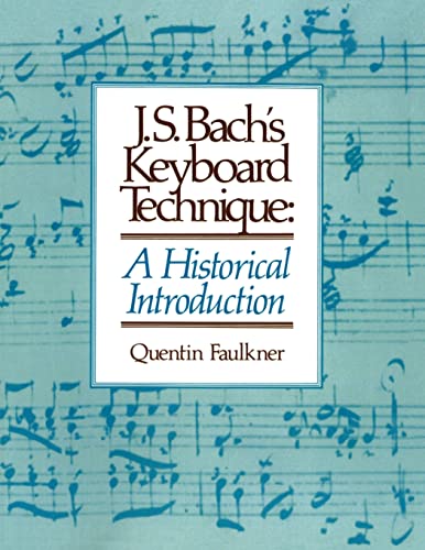 J.S. Bach's Keyboard Technique: A Historical Introduction J.S. Bach's Keyboard Technique: A Historical Introduction von Concordia Publishing House