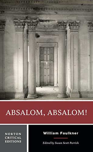 Absalom, Absalom!: A Norton Critical Edition (Norton Critical Editions, Band 0)