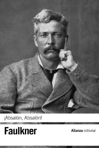 ¡Absalón, Absalón! (El libro de bolsillo - Bibliotecas de autor - Biblioteca Faulkner)