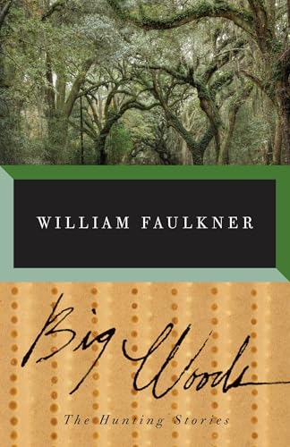 Big Woods: The Hunting Stories (Vintage International)