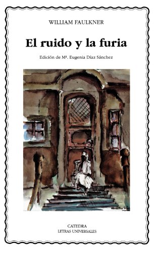 El ruido y la furia (Letras Universales)