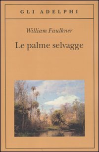 Le palme selvagge (Gli Adelphi)