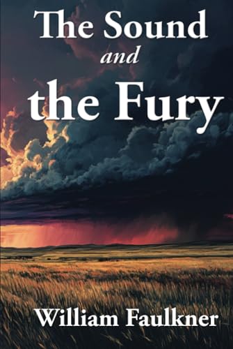 THE SOUND AND THE FURY THE SOUND AND THE FURY von Unabridged Books