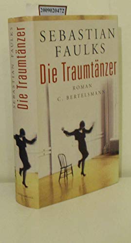 Die Traumtänzer: Roman