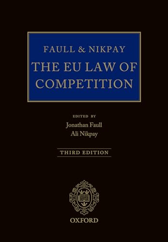 Faull and Nikpay: The EU Law of Competition von Oxford University Press