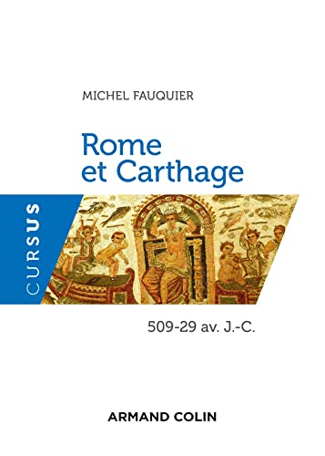 Rome et Carthage - 509-29 av. J.-C.: 509-29 av. J.-C. von ARMAND COLIN