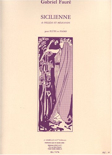 GABRIEL FAURE - SICILIENNE POUR FLUTE ET PIANO OP. 78