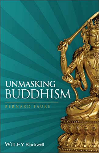Unmasking Buddhism von Wiley-Blackwell