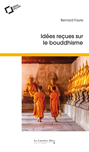 Idees recues sur le bouddhisme von CAVALIER BLEU