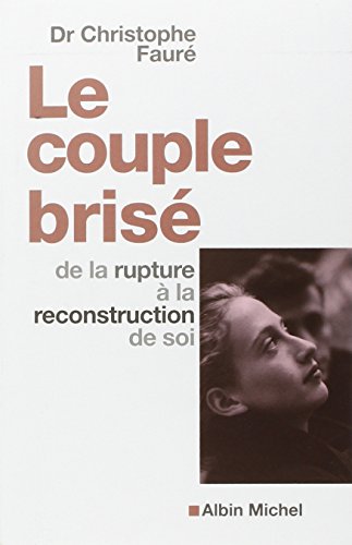 Le Couple Brise: de la rupture à la reconstruction de soi