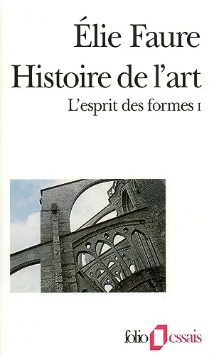 Esprit Des Formes: Histoire de l'art (Folio Essais, Band 1)