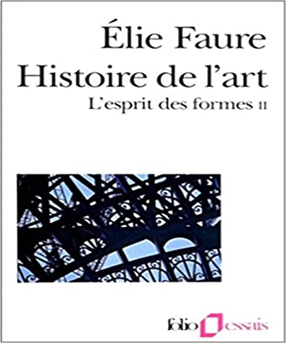 Esprit Des Formes: Histoire de l'art (Folio Essais, Band 2) von Gallimard Education