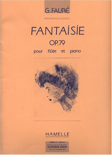 GABRIEL FAURE - FANTAISIE POUR FLUTE ET PIANO OP. 79