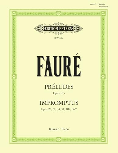 9 Preludes, 6 Impromptus: Opp. 25, 31, 34, 86bis, 91, 102, 103 (Edition Peters)