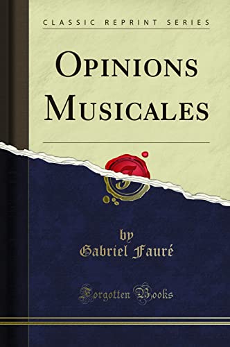 Opinions Musicales (Classic Reprint)