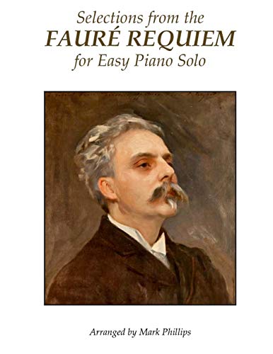 Selections from the Fauré Requiem for Easy Piano Solo von A. J. Cornell Publications