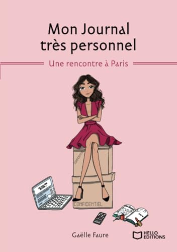 Mon Journal très personnel - Tome I : Une rencontre à Paris: Tome 1, Une rencontre à Paris Mon Journal très personnel - Tome I : Une rencontre à Paris: Tome 1, Une rencontre à Paris von Hello Editions