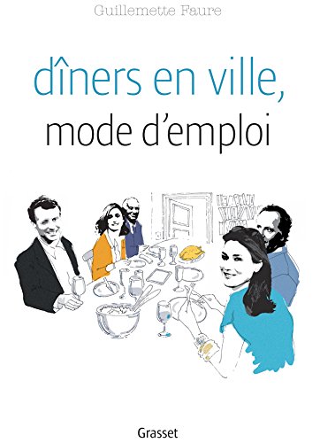 DINERS EN VILLE MODE D EMPLOI: L'art de se passer les plats