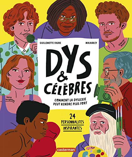 Dys et célèbres: Comment la dyslexie peut rendre plus fort