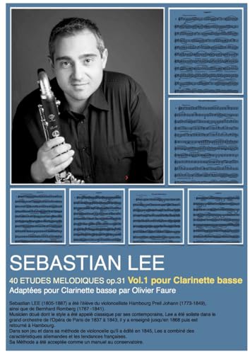 40 ETUDES MELODIQUES op.31 Vol.1 pour Clarinette basse de Lee: Transcription pour clarinette basse Olivier Faure von Independently published