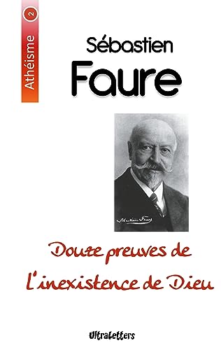 Douze preuves de l'inexistence de Dieu von ULTRALETTERS PU