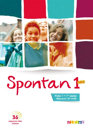 Spontan 1 neu palier 1 - Allemand 1re année - Manuel + DVD: Manuel de l'élève von Didier