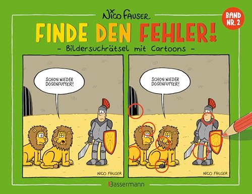 Finde den Fehler - Band Nr.2 - Bildersuchrätsel mit Cartoons: Bilderrätsel und Bilderwitze. Knifflig und lustig. Für die ganze Familie Finde den Fehler - Band Nr.2 - Bildersuchrätsel mit Cartoons: Bilderrätsel und Bilderwitze. Knifflig und lustig. Für die ganze Familie