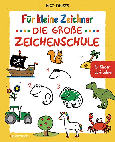 Für kleine Zeichner - Die große Zeichenschule. Zeichnen lernen für Kinder ab 4 Jahren. Mit Erfolgsgarantie!: Über 100 Motive: Tiere, Fahrzeuge, ... Dinosaurier, Piraten zeichnen u.v.m. Für kleine Zeichner - Die große Zeichenschule. Zeichnen lernen für Kinder ab 4 Jahren. Mit Erfolgsgarantie!: Über 100 Motive: Tiere, Fahrzeuge, ... Dinosaurier, Piraten zeichnen u.v.m.