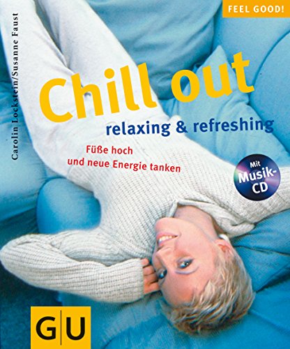 Chill out (mit CD) (GU Feel good!)