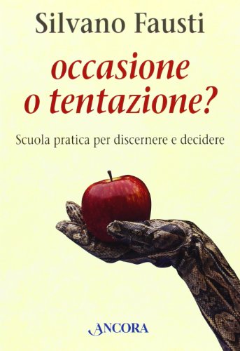 Occasione o tentazione? (In cammino)