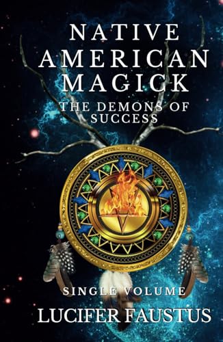 Native American Magick: The Demons of Success von Independently published