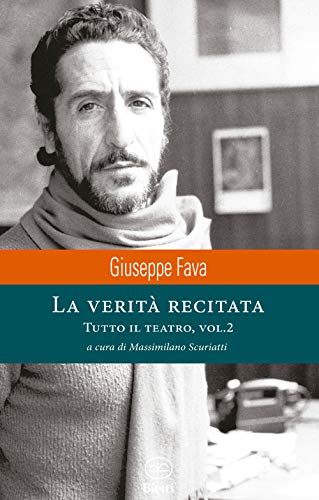 La verità recitata. Tutto il teatro (Vol. 2) (Caleidoscopio) von CALEIDOSCOPIO