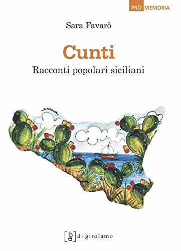Cunti. Racconti popolari siciliani (Promemoria) von Di Girolamo