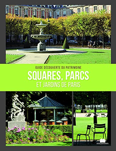 Squares, parcs et jardins de Paris von CHARLES MASSIN
